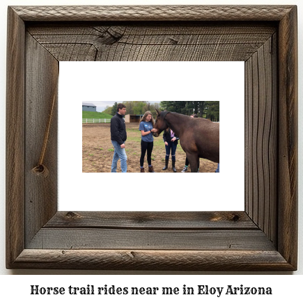 horse trail rides near me in Eloy, Arizona